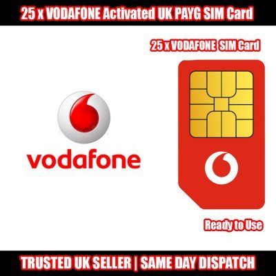 25 x VODAFONE Activated UK PAYG SIM Card - Ready to Use